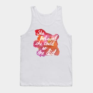 She Believed She Could So She Did by Jess Buhman Tank Top